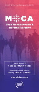 MOCA - Teen Mental Health and Referral Safeline 2 MOCA Brochure 202511